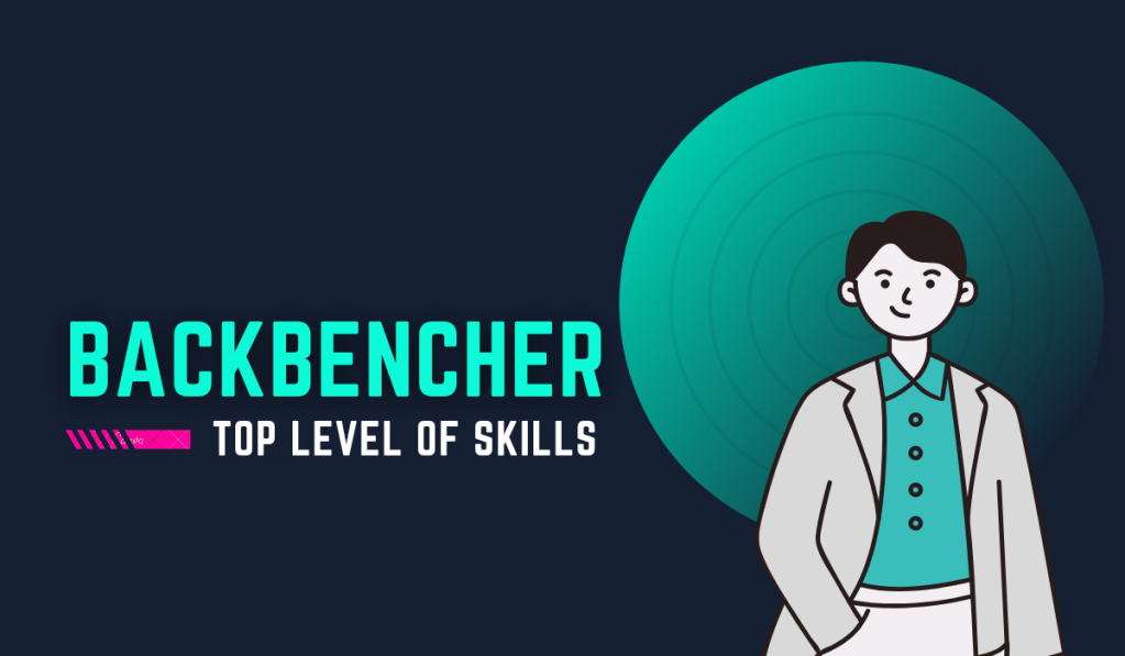 Top 10 Skills That Make Backbenchers to Top Level of Entrepreneurs.