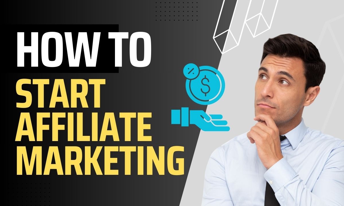 How to Start Affiliate Marketing