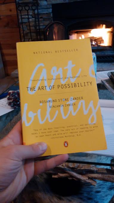 "The Art of Possibility" by Rosamund Stone Zander and Benjamin Zander