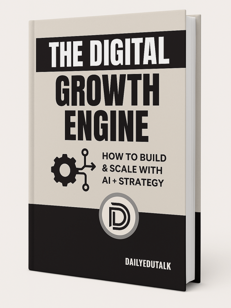Book cover titled 'The Digital Growth Engine: How to Build & Scale with AI + Strategy' by Dailyedutalk, featuring a graphic of a gear and arrow.